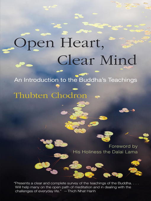 Title details for Open Heart, Clear Mind by Thubten Chodron - Available